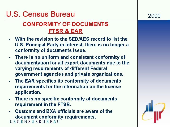 U. S. Census Bureau CONFORMITY OF DOCUMENTS FTSR & EAR • • • With