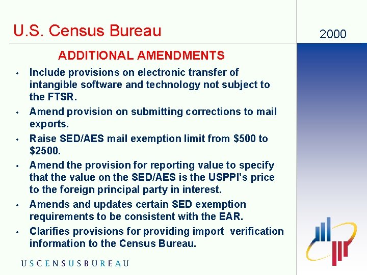 U. S. Census Bureau ADDITIONAL AMENDMENTS • • • Include provisions on electronic transfer
