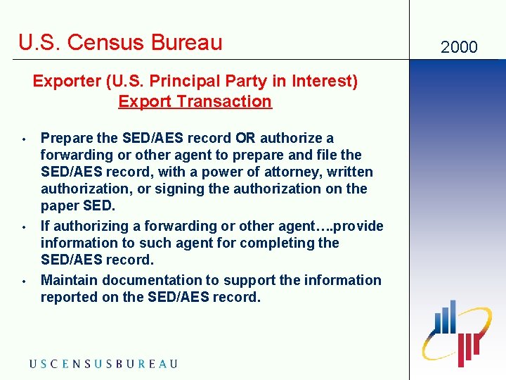 U. S. Census Bureau Exporter (U. S. Principal Party in Interest) Export Transaction •