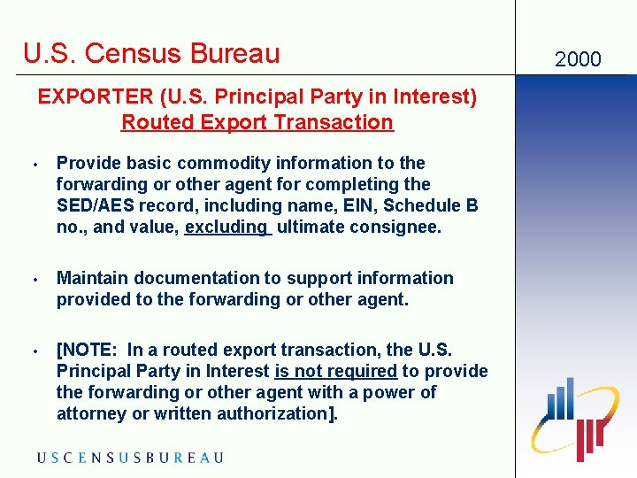 U. S. Census Bureau EXPORTER (U. S. Principal Party in Interest) Routed Export Transaction