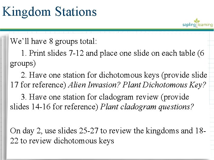 Kingdom Stations We’ll have 8 groups total: 1. Print slides 7 -12 and place