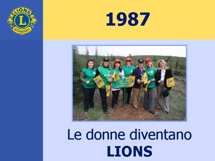 1987 Le donne diventano LIONS 