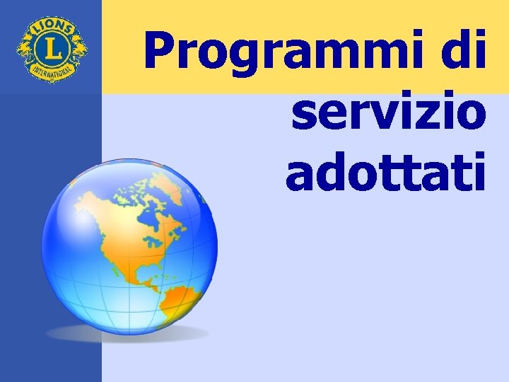 Programmi di servizio adottati 