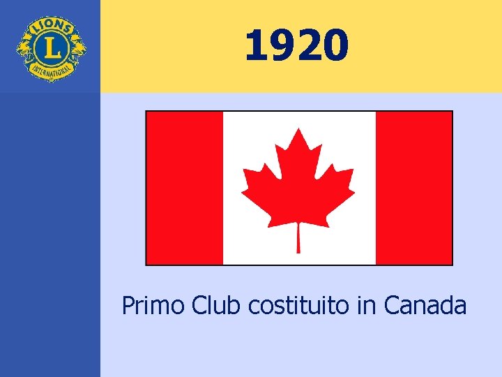 1920 Primo Club costituito in Canada 