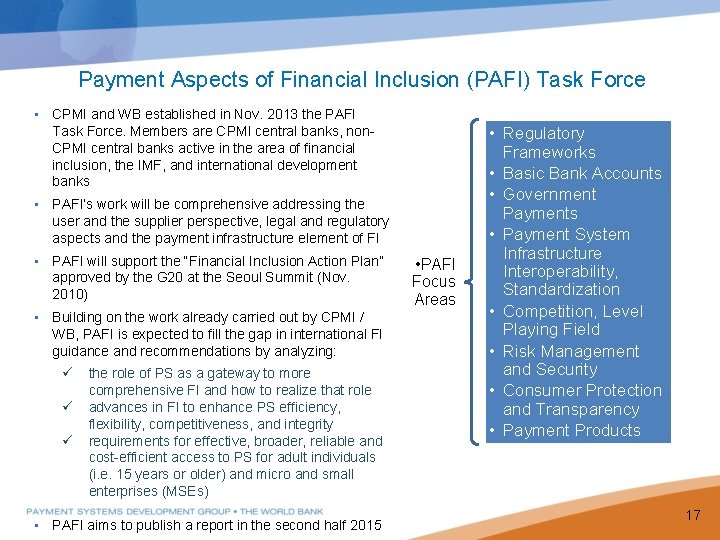 Payment Aspects of Financial Inclusion (PAFI) Task Force • CPMI and WB established in