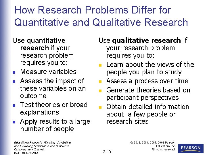 How Research Problems Differ for Quantitative and Qualitative Research Use quantitative research if your
