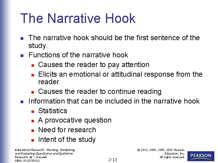 The Narrative Hook n n n The narrative hook should be the first sentence