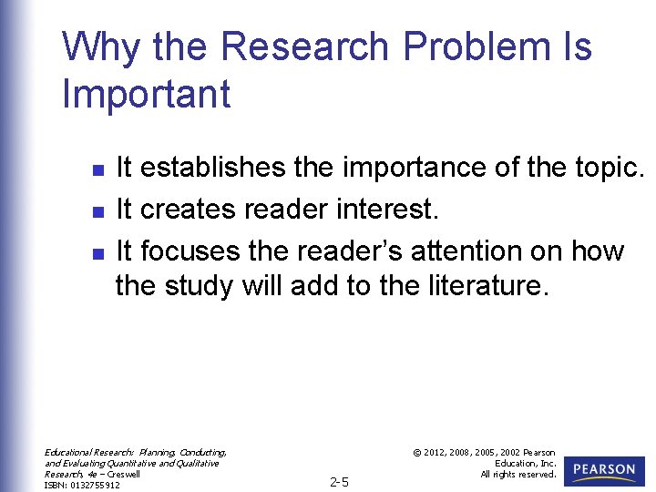 Why the Research Problem Is Important n n n It establishes the importance of
