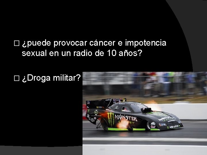 � ¿puede provocar cáncer e impotencia sexual en un radio de 10 años? �