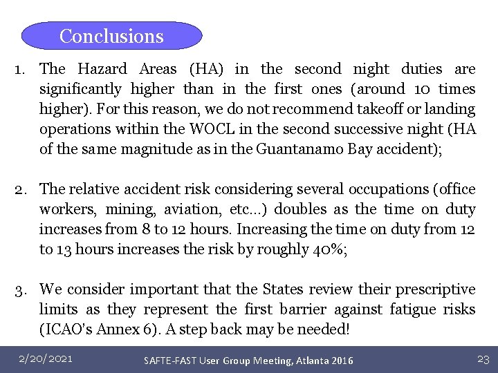 Conclusions 1. The Hazard Areas (HA) in the second night duties are significantly higher