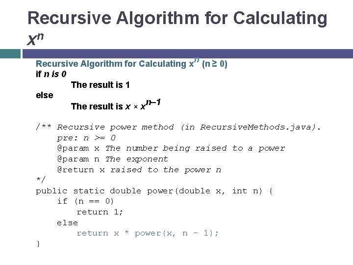 Recursive Algorithm for Calculating xn (n ≥ 0) if n is 0 The result