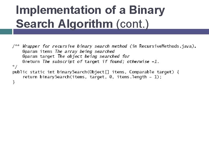 Implementation of a Binary Search Algorithm (cont. ) 