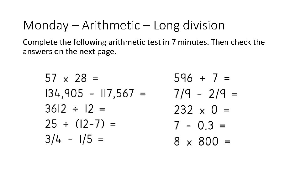Monday – Arithmetic – Long division Complete the following arithmetic test in 7 minutes.