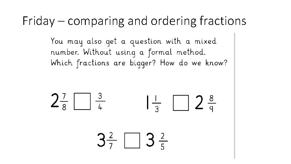 Friday – comparing and ordering fractions 