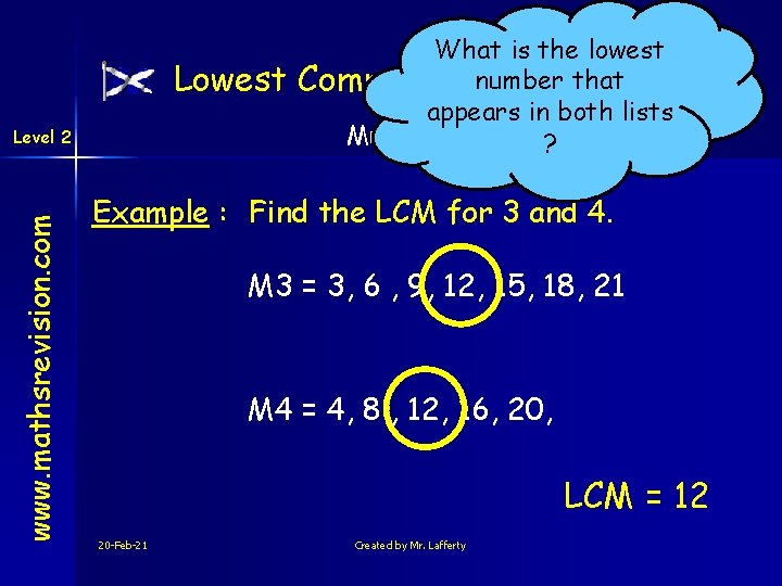 Lowest www. mathsrevision. com Level 2 What is the lowest number that Common Multiple