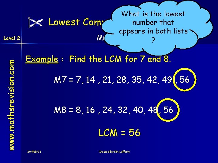Lowest www. mathsrevision. com Level 2 What is the lowest number that Common Multiple