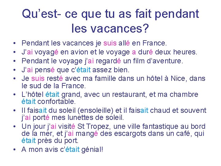 Qu’est- ce que tu as fait pendant les vacances? • • • Pendant les Qu’est- ce que tu as fait pendant les vacances? • • • Pendant les