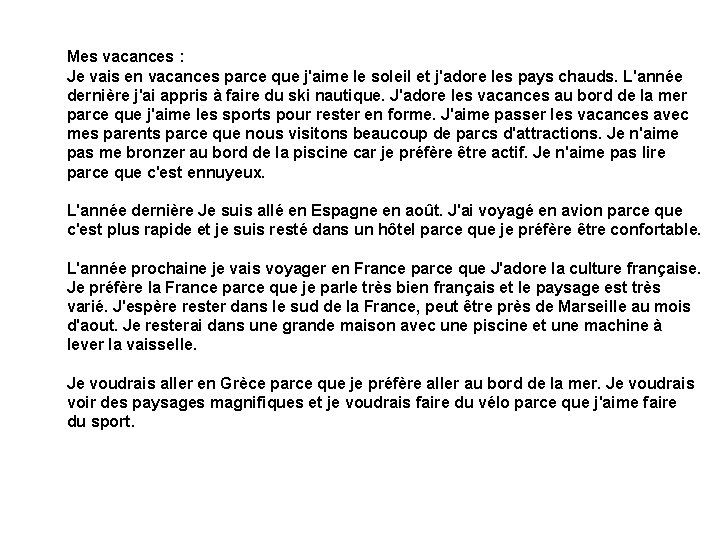 Mes vacances : Je vais en vacances parce que j'aime le soleil et j'adore Mes vacances : Je vais en vacances parce que j'aime le soleil et j'adore