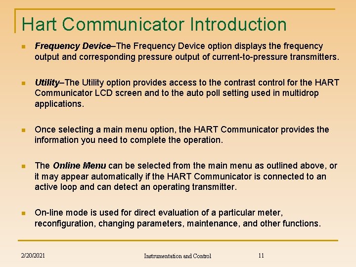Hart Communicator Introduction n Frequency Device–The Frequency Device option displays the frequency output and