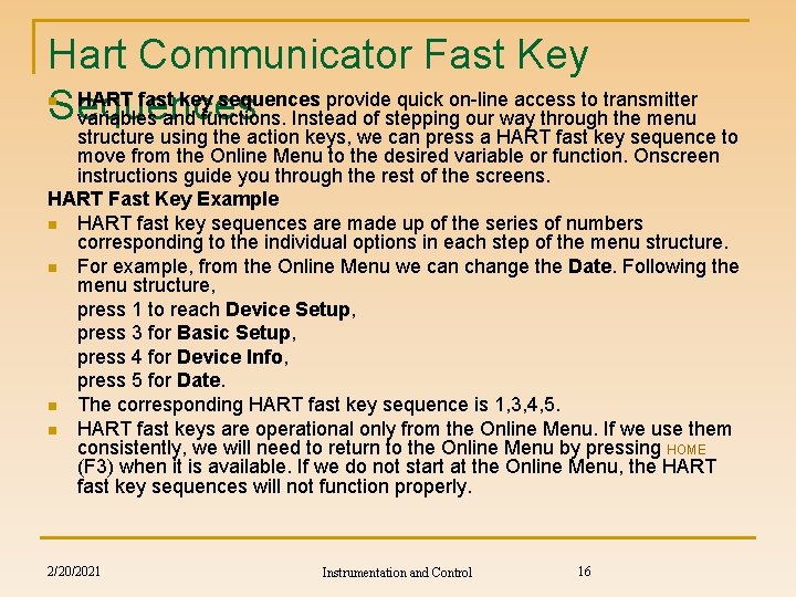 Hart Communicator Fast Key HART fast key sequences provide quick on-line access to transmitter