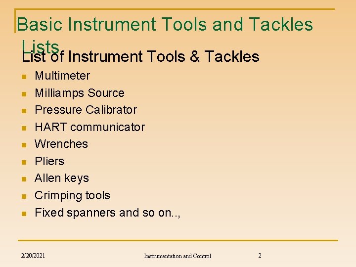 Basic Instrument Tools and Tackles List of Instrument Tools & Tackles n n n