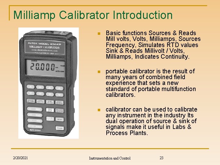 Milliamp Calibrator Introduction 2/20/2021 n Basic functions Sources & Reads Mill volts, Volts, Milliamps,