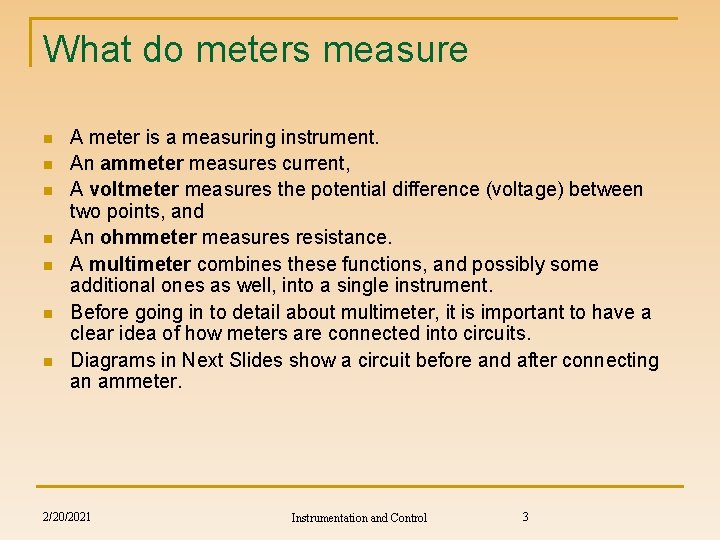 What do meters measure n n n n A meter is a measuring instrument.