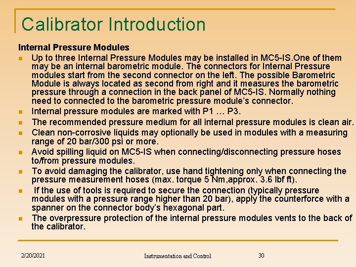 Calibrator Introduction Internal Pressure Modules n Up to three Internal Pressure Modules may be
