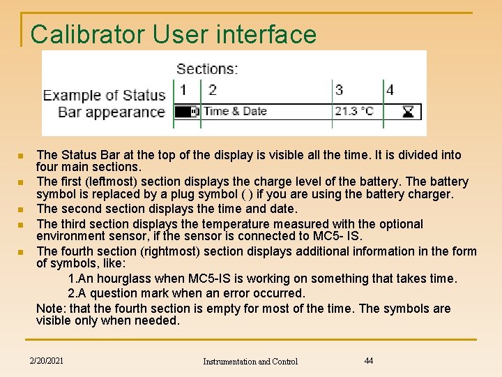Calibrator User interface n n n The Status Bar at the top of the
