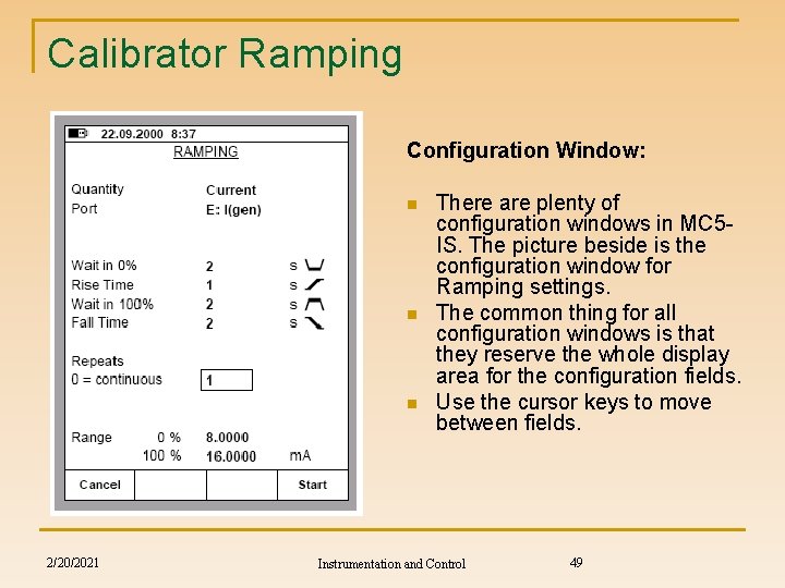 Calibrator Ramping Configuration Window: n n n 2/20/2021 There are plenty of configuration windows