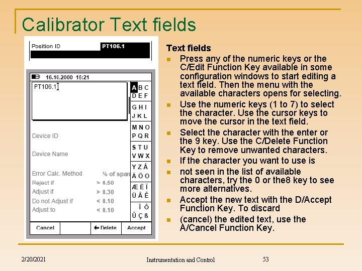 Calibrator Text fields n Press any of the numeric keys or the C/Edit Function