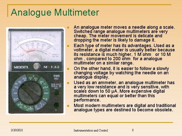 Analogue Multimeter n n n 2/20/2021 An analogue meter moves a needle along a