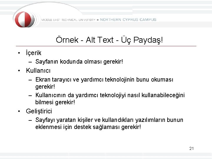 Örnek - Alt Text - Üç Paydaş! • İçerik – Sayfanın kodunda olması gerekir!