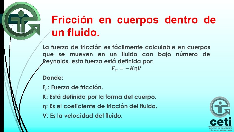 Fricción en cuerpos dentro de un fluido. 