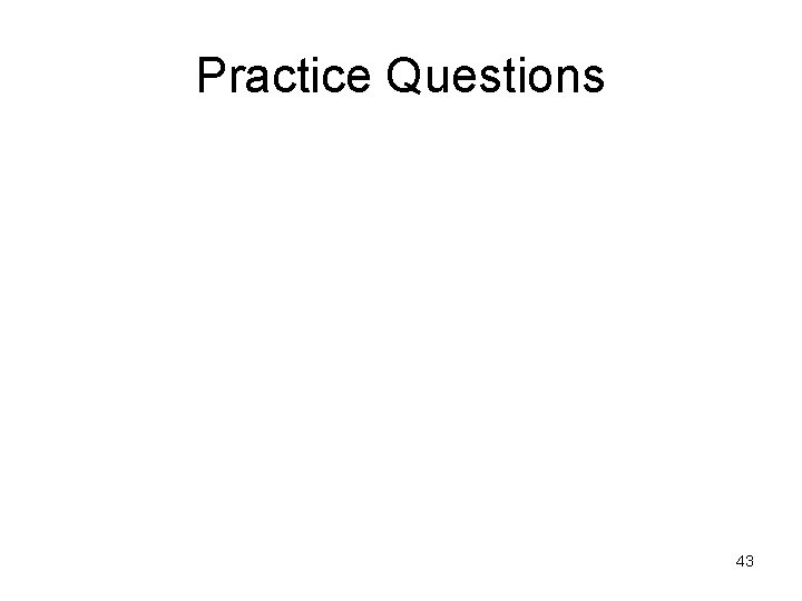 Practice Questions 43 