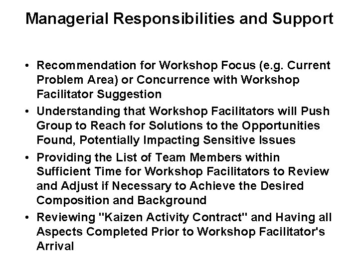 Managerial Responsibilities and Support • Recommendation for Workshop Focus (e. g. Current Problem Area)