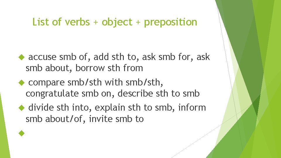 List of verbs + object + preposition accuse smb of, add sth to, ask