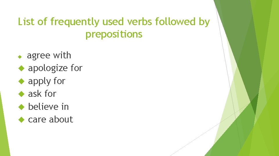 List of frequently used verbs followed by prepositions agree with apologize for apply for