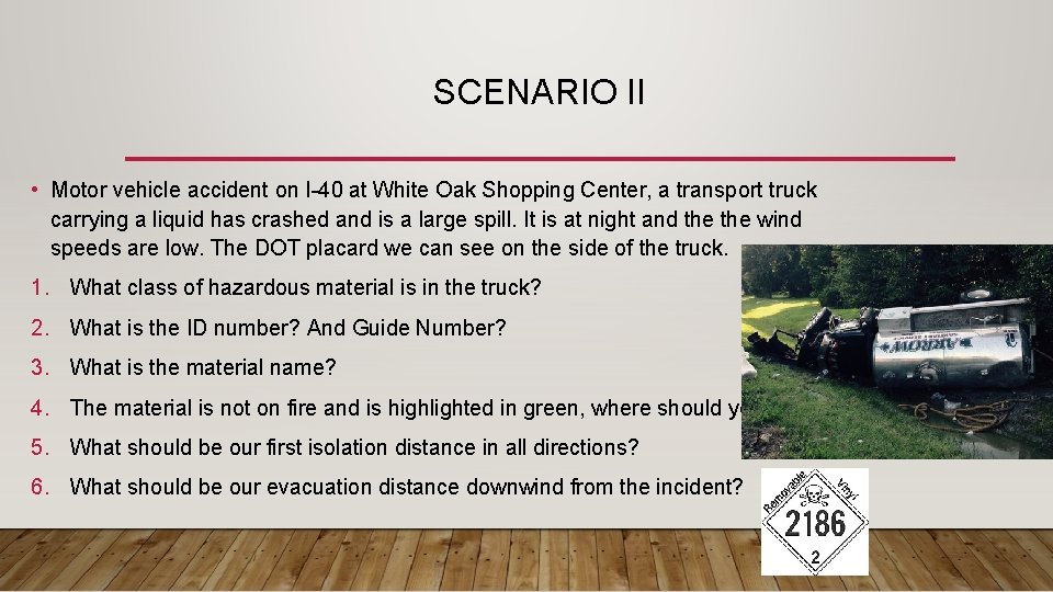 SCENARIO II • Motor vehicle accident on I-40 at White Oak Shopping Center, a