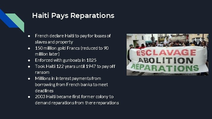 Haiti Pays Reparations ● ● ● French declare Haiti to pay for losses of