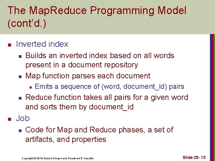 The Map. Reduce Programming Model (cont’d. ) n Inverted index n n Builds an