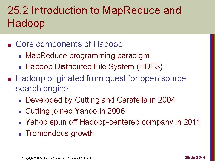 25. 2 Introduction to Map. Reduce and Hadoop n Core components of Hadoop n