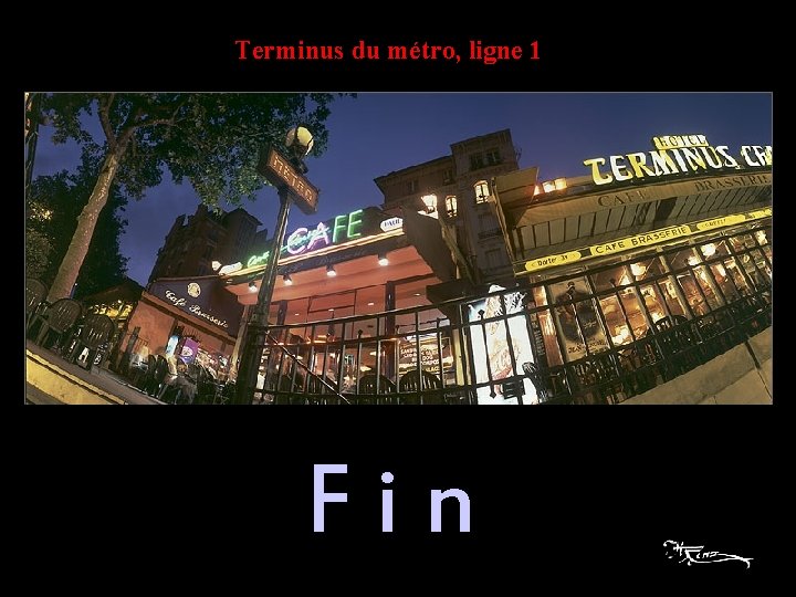 Terminus du métro, ligne 1 Fin 