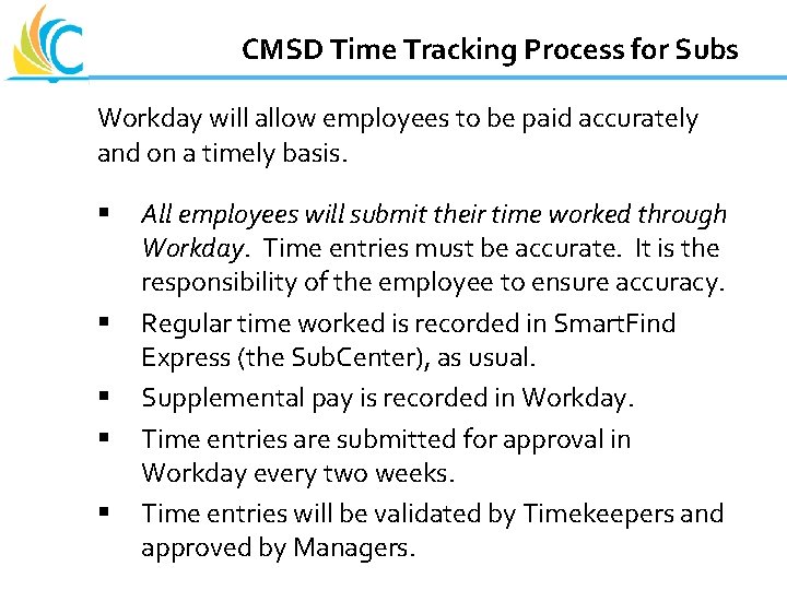 Great Teachers Great Leaders Great Schools CMSD Time Tracking Process for Subs Workday will