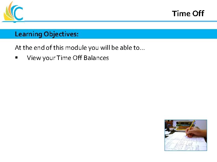 Time Off Great Teachers Great Leaders Great Schools Learning Objectives: At the end of