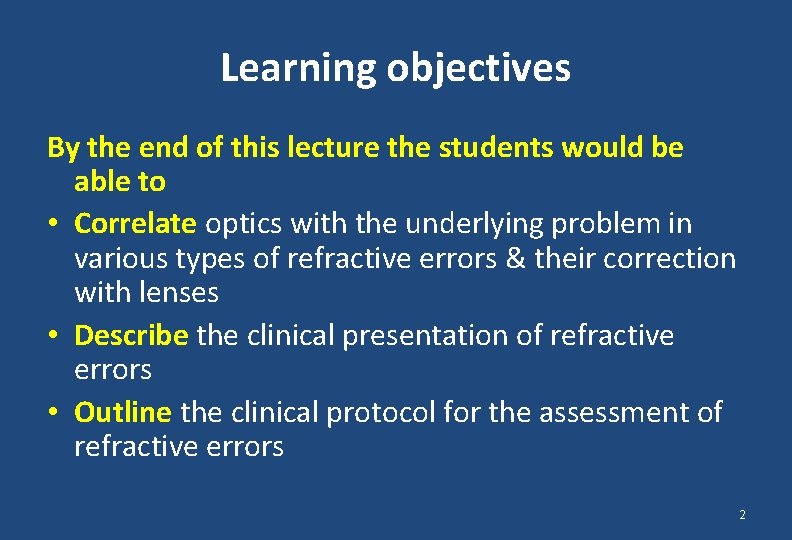 Learning objectives By the end of this lecture the students would be able to