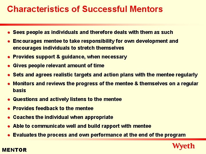 Characteristics of Successful Mentors n n Sees people as individuals and therefore deals with