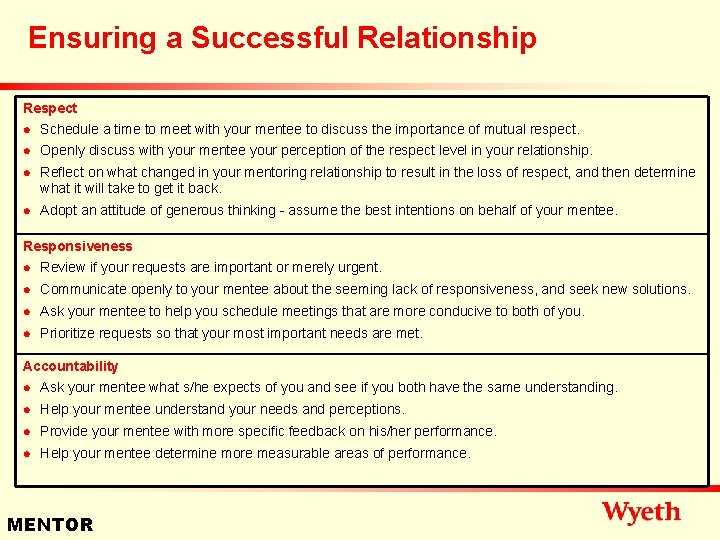 Ensuring a Successful Relationship Respect n Schedule a time to meet with your mentee