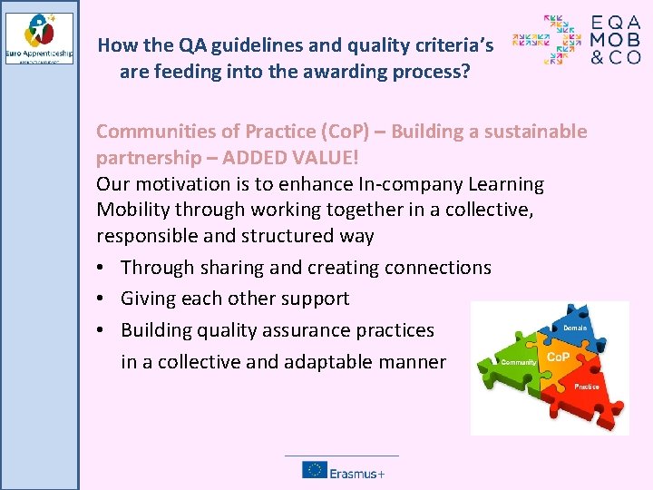 How the QA guidelines and quality criteria’s are feeding into the awarding process? Communities