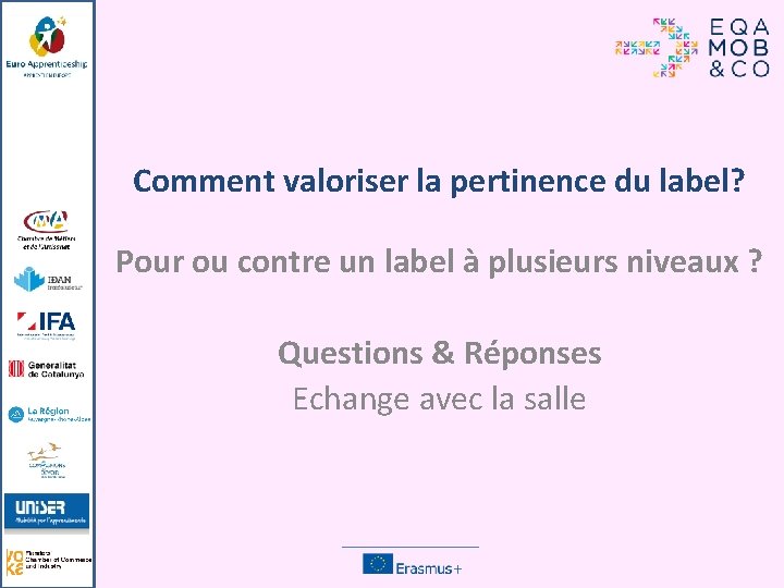 Comment valoriser la pertinence du label? Pour ou contre un label à plusieurs niveaux